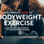 The Complete Guide to Body Weight Exercise