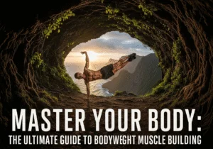 The Best Bodyweight Exercises to Build Muscle